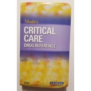 Mosby's Critical Care Drug Reference Book Evolve Elsevier Medical Nursing